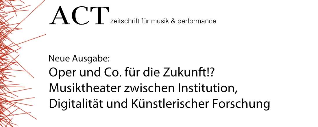 ACT-Ausgabe: Oper und Co. für die Zukunft?